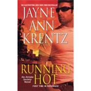 Running Hot An Arcane Society Novel by Krentz, Jayne Ann, 9780515147384