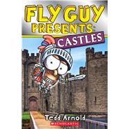 Fly Guy Presents: Castles (Scholastic Reader, Level 2) by Arnold, Tedd; Arnold, Tedd, 9780545917384