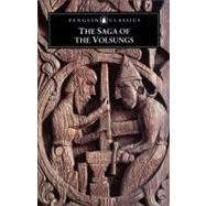 The Saga of the Volsungs by Anonymous (Author); Byock, Jesse L. (Translator), 9780140447385