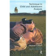 Technique in Child and Adolescent Analysis by Gunter, Michael, 9780367327385