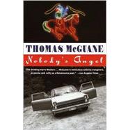 Nobody's Angel by McGuane, Thomas, 9780394747385