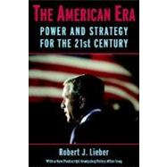 The American Era by Robert J. Lieber, 9780521697385