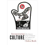 Incorporating Culture by Roth, Solen, 9780774837385