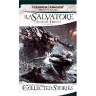 The Collected Stories: The Legend of Drizzt by SALVATORE, R.A., 9780786957385
