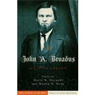 John A. Broadus A Living Legacy by Dockery, David S.; Duke, Roger D., 9780805447385