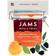 Jams With a Twist Deliciously different recipes for sweet surprises by Newton, Kylee, 9781911657385
