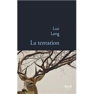 La tentation by Luc Lang, 9782234087385