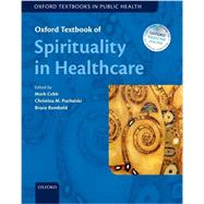 Oxford Textbook of Spirituality in Healthcare by Cobb, Mark; Puchlaski, Christina M; Rumbold, Bruce, 9780198717386