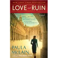 Love and Ruin by MCLAIN, PAULA, 9781101967386