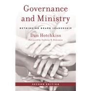 Governance and Ministry Rethinking Board Leadership by Hotchkiss, Dan; Robinson, Anthony B., 9781566997386