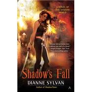 Shadow's Fall by Sylvan, Dianne, 9781937007386