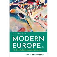 A History of Modern Europe by Merriman, John, 9780393667387