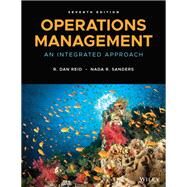 Operations Management An Integrated Approach by Reid, R. Dan; Sanders, Nada R., 9781119497387