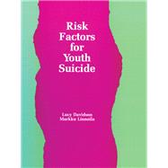 Risk Factors for Youth Suicide by Davidson,Lucy;Davidson,Lucy, 9781138997387