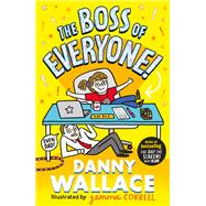 The Boss of Everyone by Danny Wallace, 9781398517387