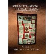 Our Multi-national Heritage to Adam by Byars, Merlene, 9781453577387