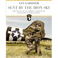 Sent by the Iron Sky by Gardner, Ian; Wolverton, Lee, 9781472837387