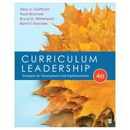 Curriculum Leadership by Glatthorn, Allan A.; Boschee, Floyd; Whitehead, Bruce M.; Boschee, Bonni F., 9781483347387
