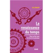 La renaissance du Temps by Lee Smolin, 9782100797387