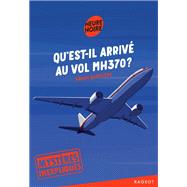 Myst�res inexpliqu�s - Qu'est-il arriv� au vol MH370 ? by Sarah Barth�re, 9782700287387