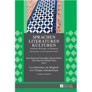 Les Littratures Du Maghreb Et Dafrique Subsaharienne by Begenat-Neuschafer, Anne; Delas, Daniel; Macdo, Tania; Zekri, Khalid, 9783631647387