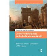 Connected Mobilities in the Early Modern World by Paul Nelles, 9781041177388