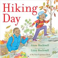 Hiking Day by Rockwell, Anne; Rockwell, Lizzy, 9781481427388
