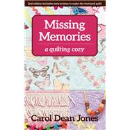 Missing Memories A Quilting Cozy by Jones, Carol Dean, 9781617457388