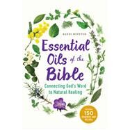 Essential Oils of the Bible by Minetor, Randi, 9781623157388