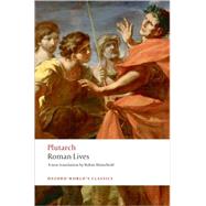 Roman Lives A Selection of Eight Lives by Plutarch; Waterfield, Robin; Stadter, Philip A., 9780199537389