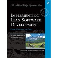 Implementing Lean Software Development From Concept to Cash by Poppendieck, Mary; Poppendieck, Tom, 9780321437389