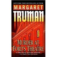 Murder at Ford's Theatre by TRUMAN, MARGARET, 9780449007389
