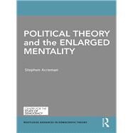 Political Theory and the Enlarged Mentality by Acreman; Stephen, 9781138667389