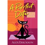 A Purrfect Date by Erickson, Alex, 9781496747389