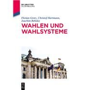Wahlen Und Wahlsysteme by Behnke, Joachim; Grotz, Florian; Hartmann, Christof, 9783486717389