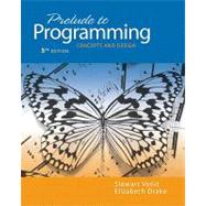 Prelude to Programming : Concepts and Design by Venit, Stewart; Drake, Elizabeth, 9780132167390