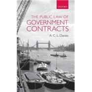 The Public Law of Government Contracts by Davies, A.C.L., 9780199287390