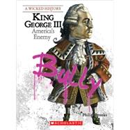 King George III : America's Enemy by Brooks, Philip, 9780531207390