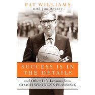 Success Is in the Details by Williams, Pat; Denney, Jim (CON); Wooden, Nan, 9780800727390