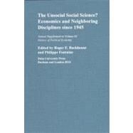 Unsocial Social Science: Economics and Neighboring Disciplines Since 1945 by Backhouse, Roger E., 9780822367390
