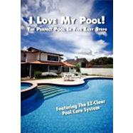 I Love My Pool by Christensen, Ken, 9780967767390