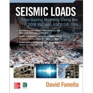 Seismic Loads: Time-Saving Methods Using the 2018 IBC and ASCE/SEI 7-16 by Fanella, David, 9781260467390