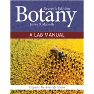 Botany: A Lab Manual by Mauseth, James D.; Snook, Amanda, 9781284157390