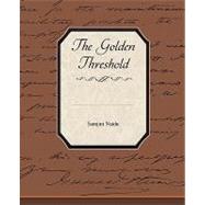 The Golden Threshold by Naidu, Sarojini, 9781438527390