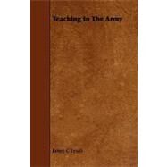 Teaching in the Army by Lewis, James C., 9781444607390