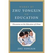 Discourses on the Education of China by Zhu Yongxin, 9780071847391