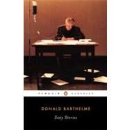 Sixty Stories by Barthelme, Donald; Gates, David, 9780142437391