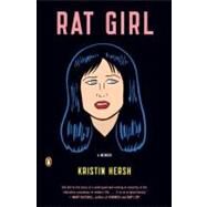 Rat Girl A Memoir by Hersh, Kristin, 9780143117391
