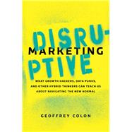 Disruptive Marketing by Colon, Geoffrey; Craven, Gemma, 9780814437391