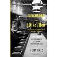 Neighbors and Wise Men by Kriz, Tony; Young, William P., 9780849947391